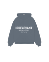 Irrelevant Hoodie