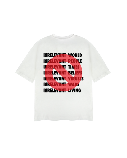Irrelevant World Tshirt