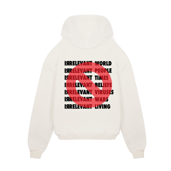 IRRELEVANT WORLD HOODIE