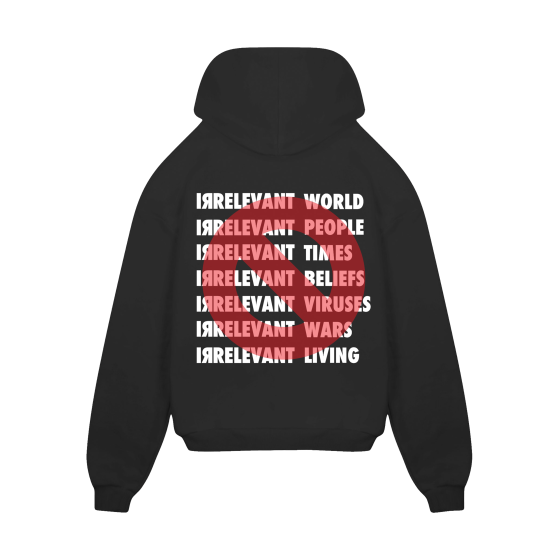 IRRELEVANT WORLD HOODIE