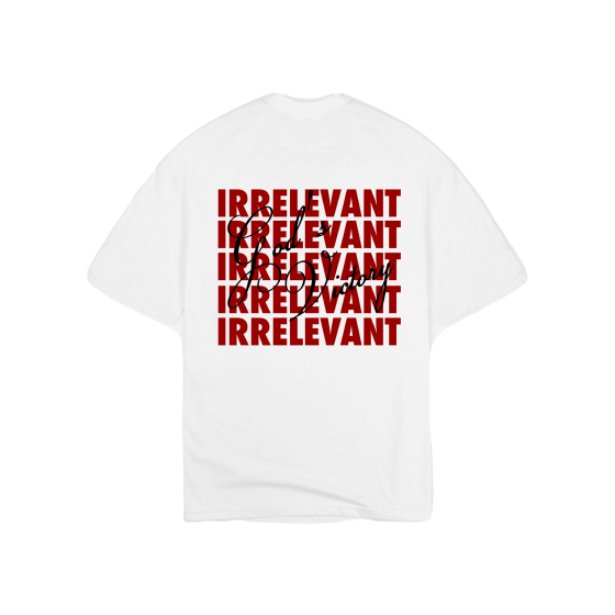 IRRELEVANT T-SHIRT