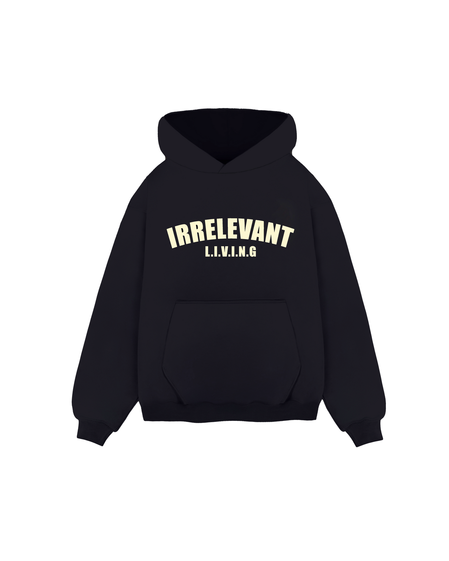 Irrelevant living hoodie