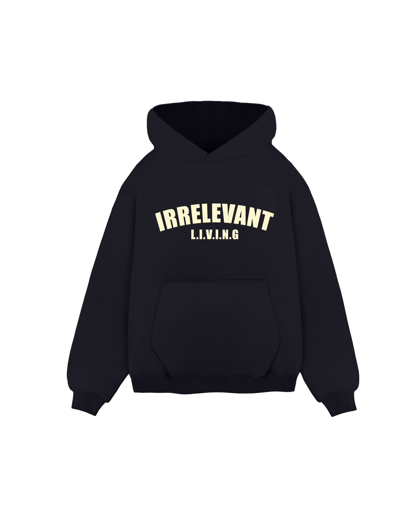 Irrelevant living hoodie