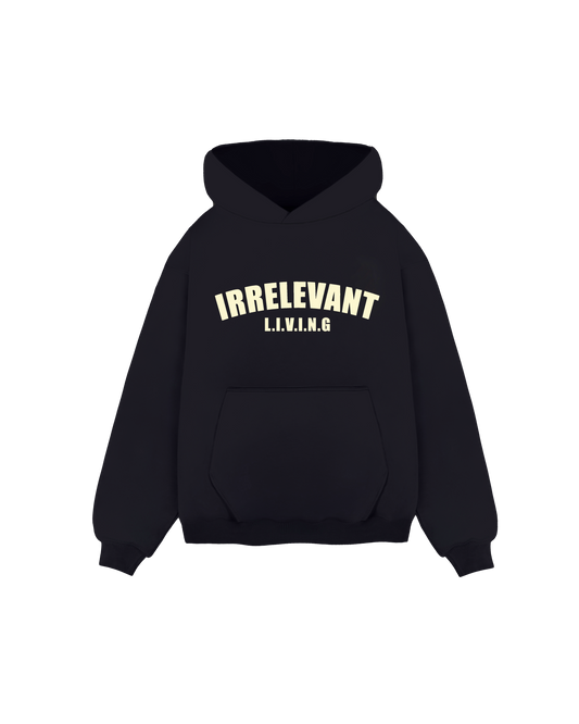 Irrelevant living hoodie