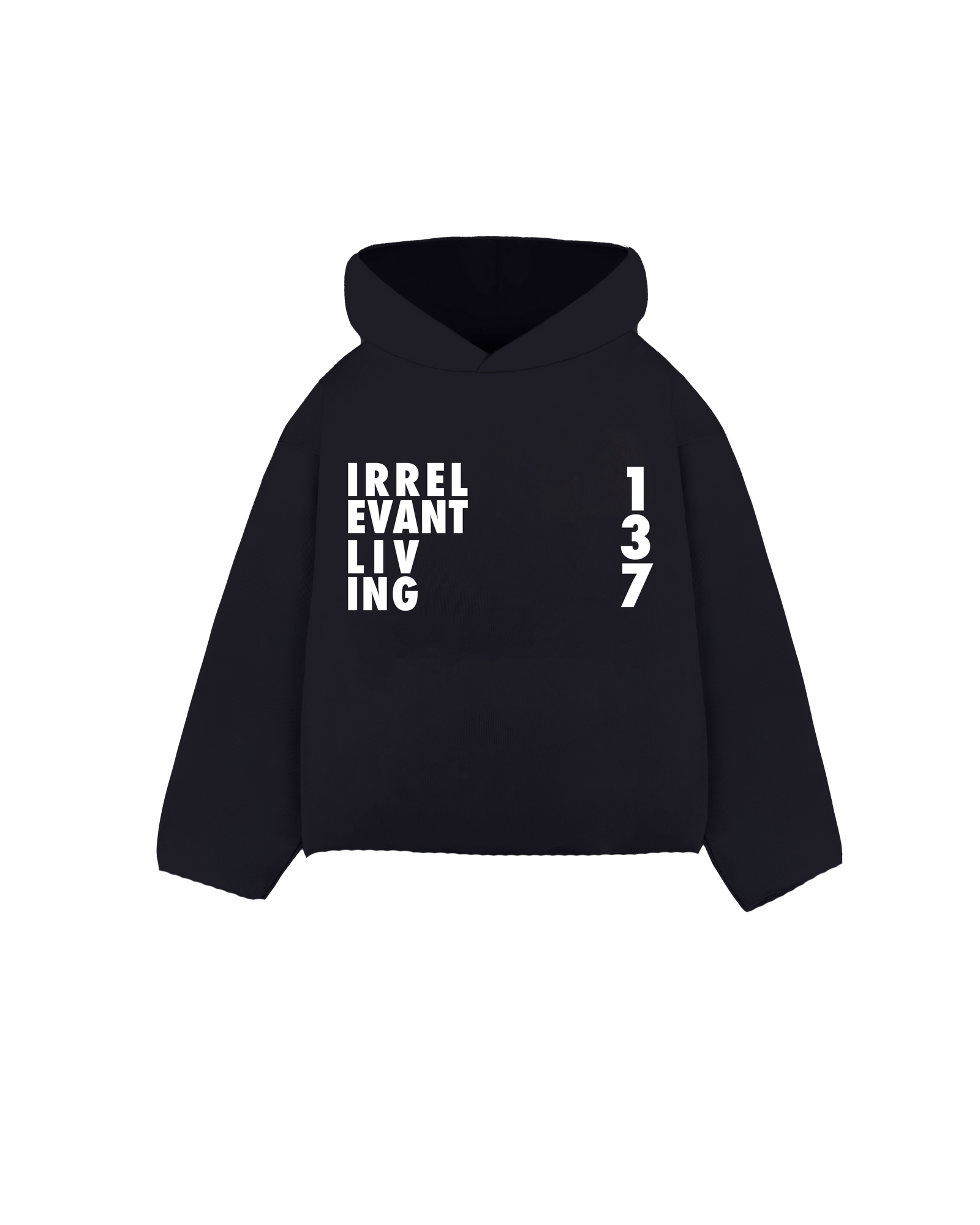 Irrelevant living hoodie