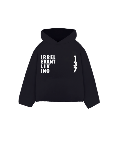 Irrelevant living hoodie