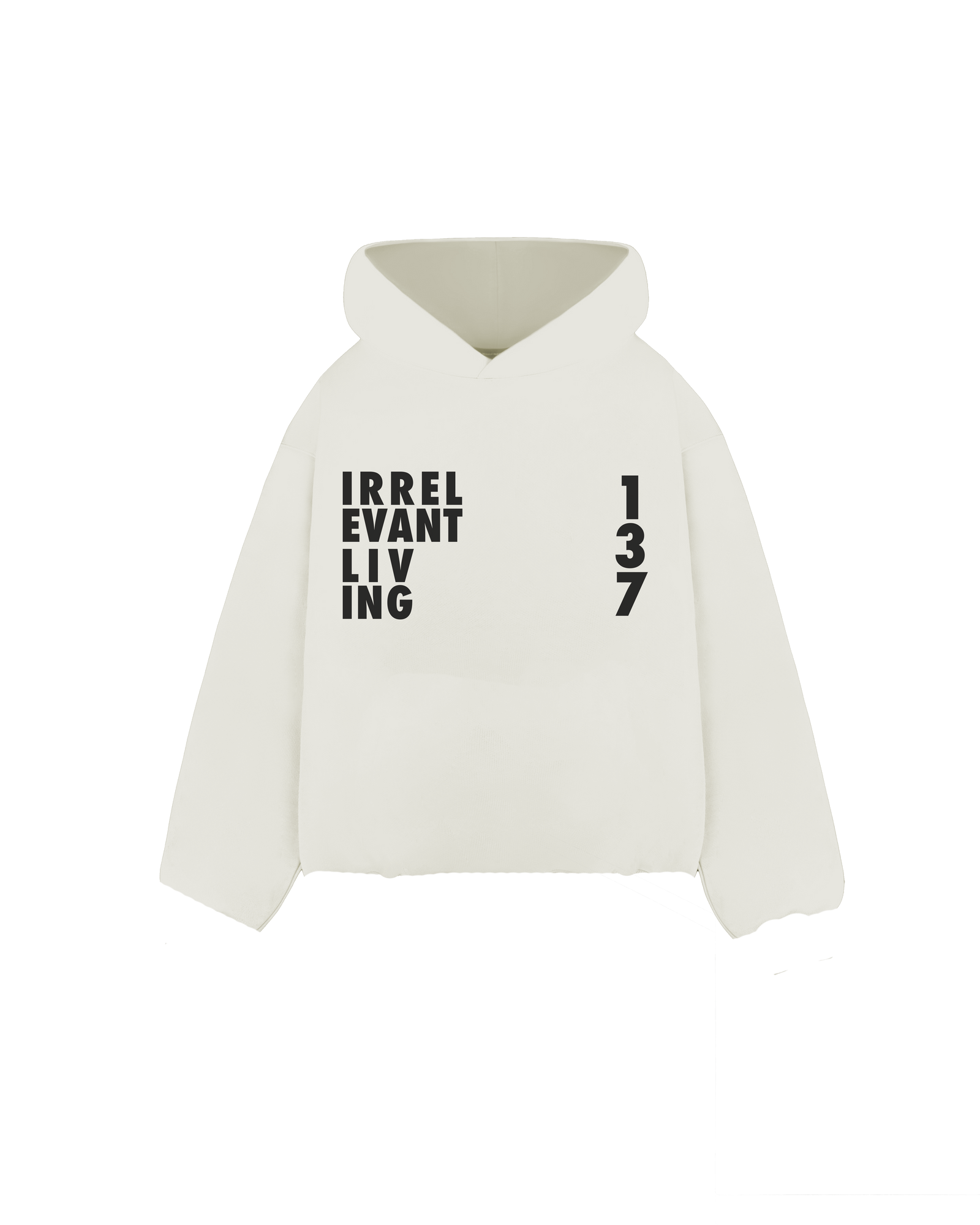 Irrelevant living hoodie