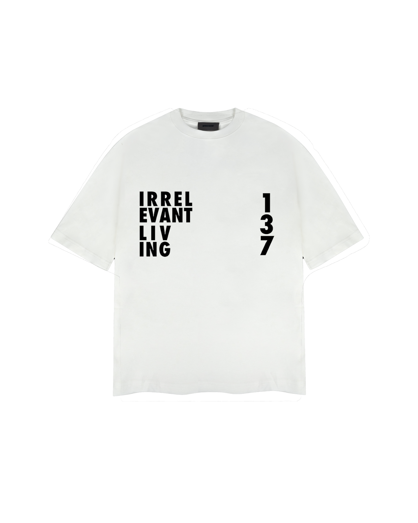 Irrelevant living t-shirt